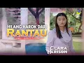 Download Lagu Lagu Minang Terbaru 2021 - Clara Herison - Hilang Harok Dari Rantau (Official Video)