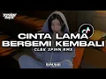 Download Lagu DJ CINTA LAMA BERSEMI KEMBALI BY XPINN RMX VIRAL TIKTOK YANG KALIAN CARI