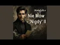 Lagu Nie Mów - 'Nigdy' II