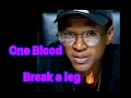 Download Lagu One Blood - Break a leg 🔥2019🔥(song)