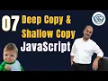 07 - Shallow Copy Deep Copy in JavaScript Must know for interviews