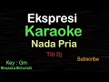 Download Lagu EKSPRESI-Lagu Pop Indonesia -Titi Dj |KARAOKE NADA PRIA​⁠ -Male-Cowok-Laki-laki@ucokku