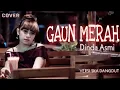 Lagu GAUN MERAH [COVER DINDA ASMI] ~ SONIA