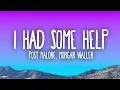 Post Malone & Morgan Wallen – I Had Some Help (Official Audio) | Country Pop Hit