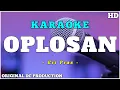 Download Lagu OPLOSAN - ERI PRAS KARAOKE ORIGINAL