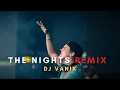 Download Lagu Avicii - The Nights | @avicii | DJ Vanix Remix