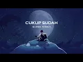 Glenn Fredly - Cukup Sudah