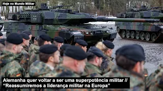 Alemanha quer voltar a ser uma superpotência militar “Reassumiremos a liderança militar na Europa”