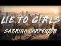 Download Lagu Sabrina Carpenter - Lie To Girls (Clean)   [ Lyrics ]