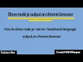 How to show node js server output in browser