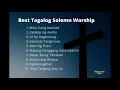 Download Lagu Best Tagalog Solemn Worship (Tagalog Worship)