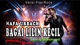 bagai lilin kecil nafa urbach rock cover lyric 