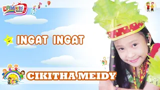 Download Ingat Ingat - Lagu Anak Cikitha Meidy MP3