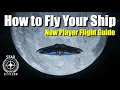 Star Citizen Flight Basics for New Players - Beginner Guide Tutorial 2025