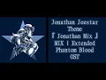 Download Lagu 『  J o n a t h a n   M i x  』- [ Jonathan Joestar Theme ] - {MIXED|EXTENDED} - Phantom Blood OST