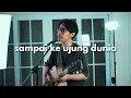 DIRLY - SAMPAI KE UJUNG DUNIA (Akustik Cover by Tereza) | Lagu Pop Indonesia Hits 2000-an