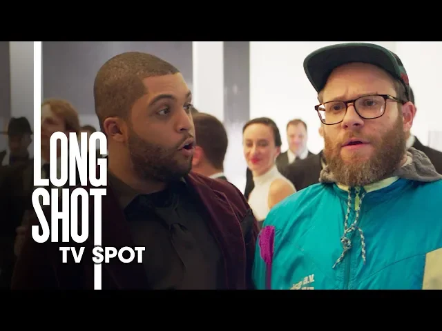 Long Shot (2019 Movie) Official TV Spot “Dope” – Seth Rogen, Charlize Theron