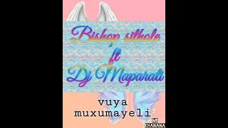 bishop sithole ft dj maparato vuya muxumayeli zion gospel udio oficial 2021