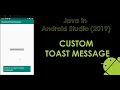 Java in Android Studio 2019 Custom Toast Message