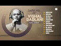 All time Superhit Songs: Vishal Dadlani | Jaane Kyun | Zehnaseeb | Bin Tere | Bollywood Hit Songs