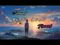Aweli Aweli Remix lyrics [ Slowed Reverb ]  Arabic Song