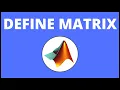 How to Make a Matrix in MATLAB MATLAB Tutorial