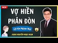 Download Lagu VỢ HIỀN PHẢN ĐÒN – Màn lật kèo khiến chồng và tiểu tam trắng tay – Audio Nguyễn Ngọc Ngạn