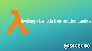 AWS Invoke Lambda function from another Lambda Function