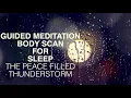 Guided Meditation for Sleep, Body Scan Relaxation, The Peace Filled Thunderstorm