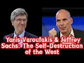 Download Lagu Yanis Varoufakis \u0026 Jeffrey Sachs: The Self-Destruction of the West