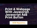 Print a webpage with javascript javascript add print button