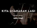 Download Lagu KITA USAHAKAN LAGI // Batas senja  // KARAOKE GITAR AKUSTIK NADA COWO ( MALE )