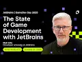The State of Game Development With JetBrains by Matt Ellis