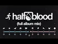 Download Lagu Skybreak - HALF BLOOD [Full Album Mix]
