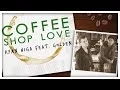 Download Lagu Coffee Shop Love (Official Music Video)
