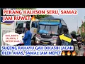 SUGENG RAHAYU NGEBLONG GK DIKASIH JALAN🔥SAMA2 JAM MEPET VS AKAS JEMBER,SUASANA PERANG KLAKSON SERU