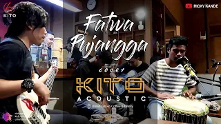 Download FATWA PUJANGGA COVER KITO MP3