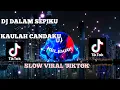 Download Lagu 🎶DJ DALAM SEPIKU KAULAH CANDAKU |SLOW REMIX VIRAL TIKTOK 2022!! 🎶