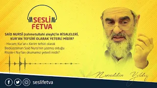 6) Risâle-i Nur'lar, Kur'an Tefsiri Olarak Yeterli midir?