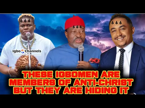 Download MP3 THESE IGBOMEN ARE MEMBERS OF ANTI-CHRIST BUT THEY ARE HIDING IT