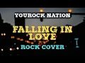 FALLING IN LOVE (by Six Part Invention) | Rock Cover | YouRock Nation