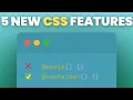 5 New CSS Features That Will Change Your Life