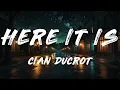 Cian Ducrot - Here It Is (Lyrics)