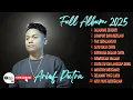 ARIEF PUTRA FULL ALBUM PILIHAN TERBAIK 2025 | SALAHMU SENDIRI🎵| TERPOPULER TANPA IKLAN