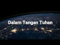 Download Lagu Kita Ada Dalam Tangan Tuhan. Renungan dan Doa