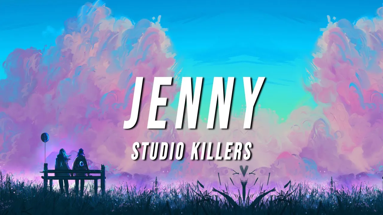 Песни jenny studio killers. Студио Киллерс. Jenny Studio Killers. Jenny Studio Killers текст.