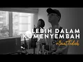 Download Lagu #SaatTeduh - Lebih Dalam Ku Menyembah (Yeshua Abraham)