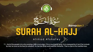 Ahmed Alshafey احمد الشافعي Surah Al Hajj سوره الحج 