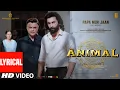 Download Lagu ANIMAL: PAPA MERI JAAN (Lyrical Video) |Ranbir Kapoor |Anil K,Rashmika M |Sandeep V|Sonu N|Bhushan K