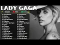 Download Lagu Lady Gaga Best Songs 💖 Lady Gaga Full Album 💖